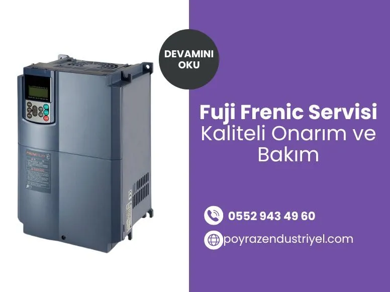 Fuji Frenic Servisi Kaliteli Onarım ve Bakım